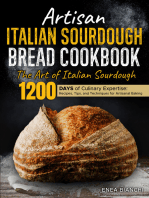 Artisan Italian Sourdough Bread Cookbook: The Art of Italian Sourdough | 1200 days of Culinary Expertise: Recipes, Tips, and Techniques for Artisanal Baking