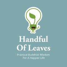 Handful of Leaves | Mindfulness & Buddhism in Everyday Life