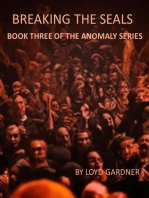 Breaking the Seals: The Anomaly, #3