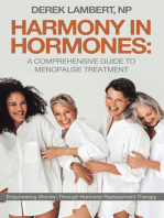 Harmony in Hormones: A Comprehensive Guide to Menopause Treatment: Empowering Women Through Hormone Replacement Therapy