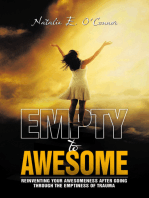 Empty to Awesome: Reinventing Your Awesomeness after Going through the Emptiness of Trauma