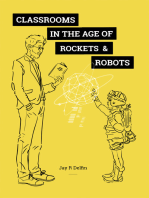 Classrooms in the Age of Rockets & Robots