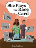 She Plays the Race Card