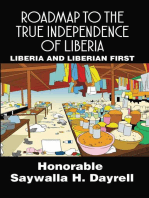 Roadmap to the True Independence of Liberia: LIBERIA AND LIBERIAN FIRST
