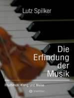 Die Erfindung der Musik: Rhythmus, Klang und Weise