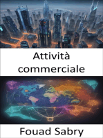 Attività commerciale: Padroneggiare l'arte del commercio, la tua guida completa al successo aziendale