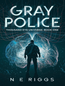 Gray Police: Thousand Eye Universe, #1