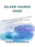 Silver Haired Sage: Retirees Become Amazing Virtual Assistants & Increase Their Own Income: EXTRA RETIREMENT INCOME IS SEXY, #4