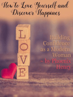 How to Love Yourself and Find Happiness: Building Confidence as a Modern Woman