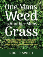 One Mans Weed Is Another Mans Grass
