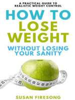 How to Lose Weight without Losing Your Sanity 