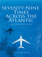Seventy-Nine Times Across the Atlantic: An Immigrant's Story