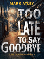 Too Late To Say Goodbye