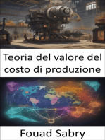 Teoria del valore del costo di produzione: Sbloccare il valore economico, orientarsi nella teoria del costo di produzione