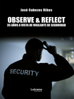 Observe & Reflect: 35 años a vista de vigilante de seguridad