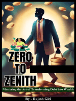Zero to Zenith: Mastering the Art of Transforming Debt into Wealth