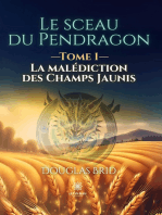 Le sceau du Pendragon - Tome 1: La malédiction des champs Jaunis