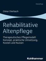 Rehabilitative Altenpflege: Therapeutisches Pflegemodell: Konzept, praktische Umsetzung, Kosten und Nutzen