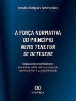 A força normativa do princípio nemo tenetur se detegere:: recusa ao teste do etilômetro - uma análise crítica sobre as autuações administrativas à luz da juridicidade