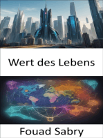 Wert des Lebens: Den inneren Wert des Lebens freisetzen und Entscheidungen in den Bereichen Gesundheitswesen, Ethik, Umwelt und Wirtschaft treffen