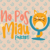 No Pos Miau Podcast