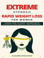 Extreme Hypnosis for Rapid Weight Loss in Women: Learn How to Lose Weight with Hypnosis and Mental Power.
