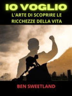 IO VOGLIO (Tradotto): L'arte di scoprire le ricchezze della vita