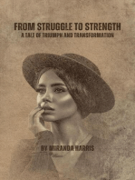From Struggle to Strength: A Tale of Triumph and Transformation