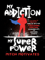 My Addiction, My Superpower