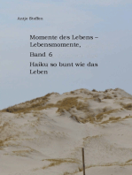 Momente des Lebens - Lebensmomente Band 6: Haiku so bunt wie das Leben