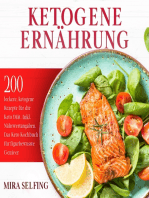 Ketogene Ernährung: 200 leckere, ketogene Rezepte für die Keto Diät. Inkl. Nährwertangaben. Das Keto Kochbuch für figurbewusste Genießer. Ketogene Diät.