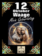 12. Oktober, mein Geburtstag: Geboren im Zeichen der Waage. Meine Eigenschaften und Charakterzüge, meine Stärken und Schwächen, meine Geburtstagsbegleiter und historische Ereignisse.