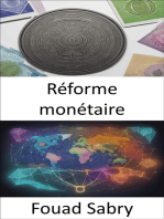 Réforme monétaire: Maîtriser la réforme monétaire, dynamiser votre avenir financier