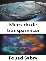 Mercado de transparencia: Liberando el poder de la transparencia, navegando por los mercados globales con confianza