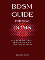 BDSM Guide For New Doms: How To Be The Perfect Dom For Your Sub (A Beginner’s Guide)