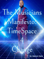 The Musicians Manifesto: Time Space 4 Change