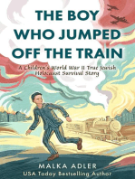 The Boy Who Jumped Off the Train: A Children's World War II True Jewish Holocaust Survival Story