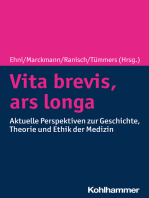 Vita brevis, ars longa: Aktuelle Perspektiven zu Geschichte, Theorie und Ethik der Medizin