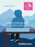Kinderprobleme verstehen und lösen: Ein psychotherapeutischer Werkzeugkoffer für Eltern