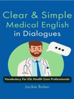 Clear & Simple Medical English in Dialogues: Vocabulary For ESL Health Care Professionals
