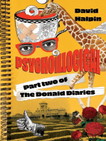 Psychoillogical: Part Two of the Donald Diaries