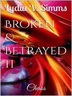 Broken & Betrayed II: Chaos: Broken & Betrayed, #2