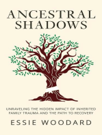 Ancestral Shadows: Unraveling the Hidden Impact of Inherited Family Trauma and the Path to Recovery: Generational Healing, #1