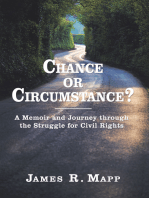 Chance or Circumstance?: A Memoir and Journey through the Struggle for Civil Rights Revised Edition