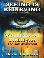 Seeing is Believing: Strategies for Goal Attainment : Visualization Strategies