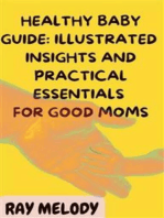 Healthy Baby Guide: Illustrated Insights and Practical Essentials for Good Moms