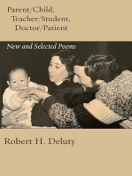 Parent/Child, Teacher/Student, Doctor/Patient: New and Selected Poems