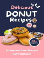 Delicious Donut Recipes: Donut Recipes Secrets, How to Cook Your Favourite Donut Dishes at Home. Grab Your Cookbook Today!