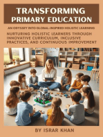 Transforming Primary Education: An Odyssey into Global-Inspired Holistic Learning – Nurturing Holistic Learners through Innovative Curriculum, Inclusive Practices, and Continuous Improvement