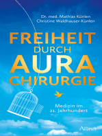 Freiheit durch Aurachirurgie: Medizin im 21. Jahrhundert